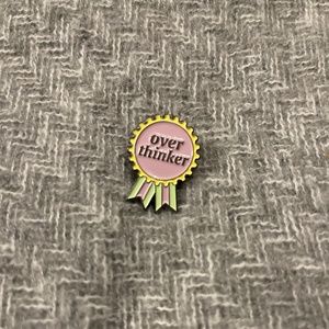 Overthinker award pin